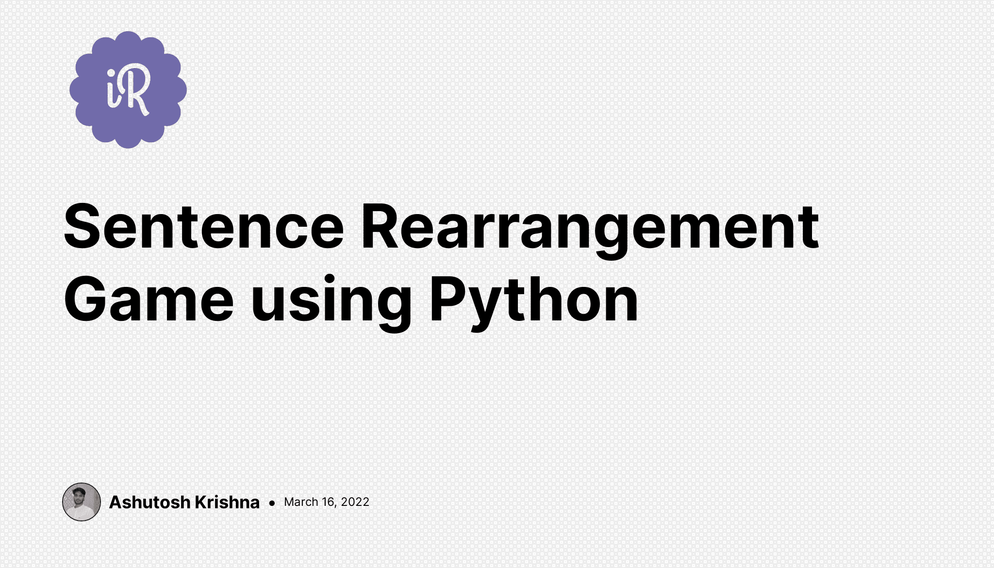 Sentence Rearrangement Game using Python