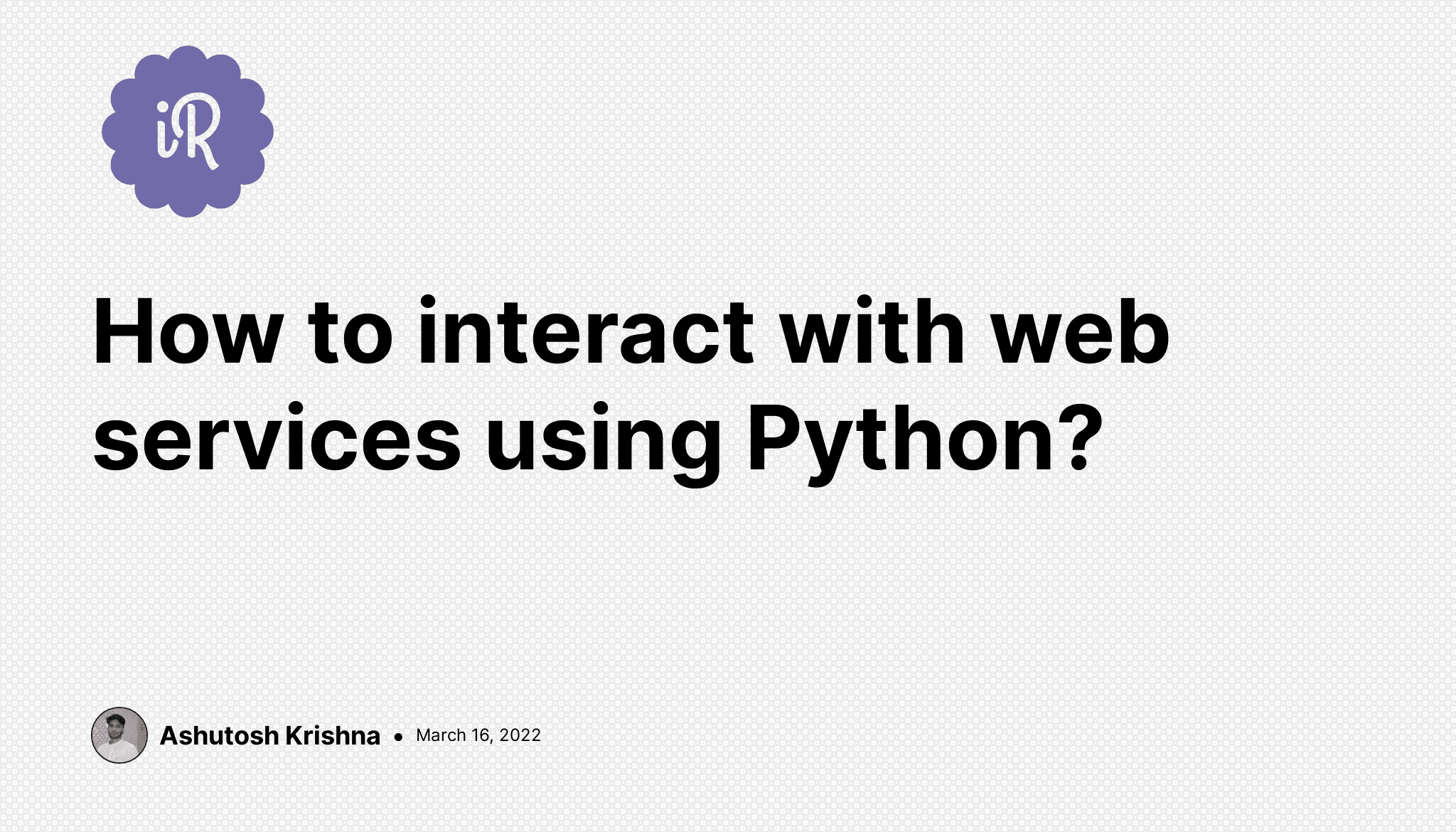 How to interact with web services using Python?