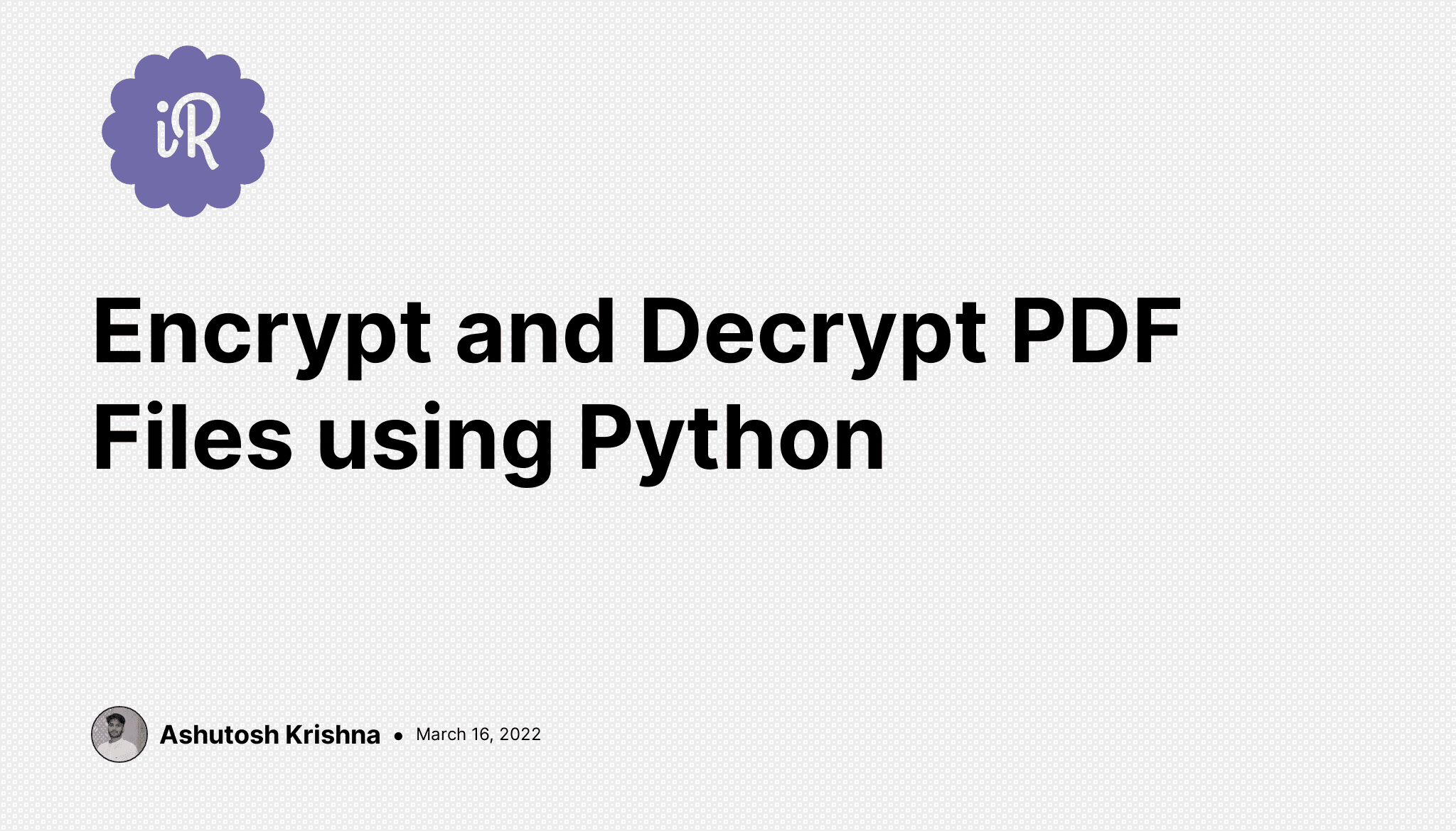 Encrypt and Decrypt PDF Files using Python