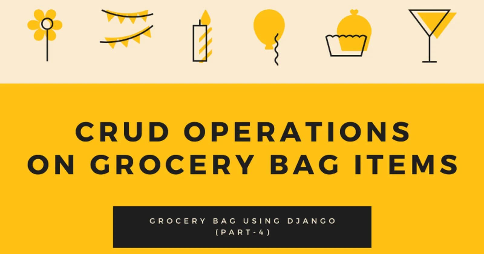 CRUD Operations on Grocery Bag (Part-IV)