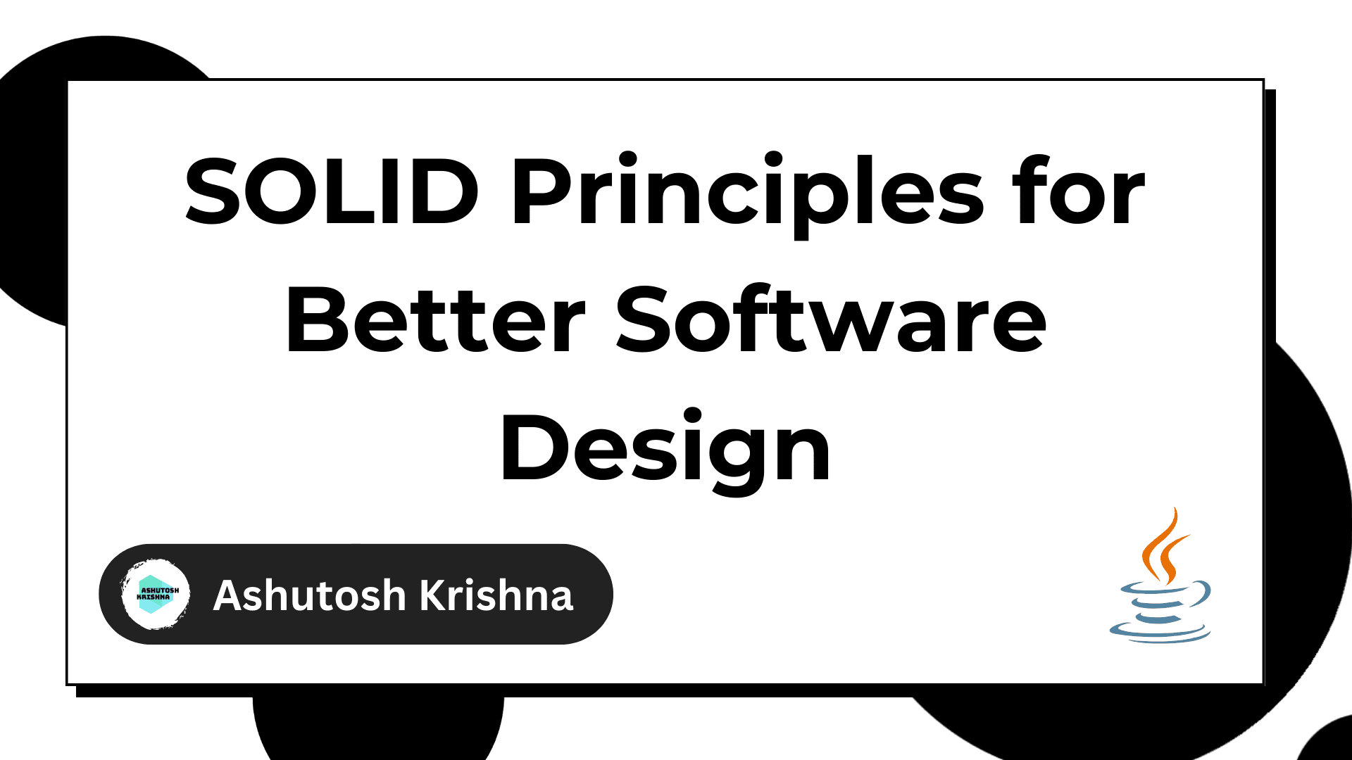 SOLID Principles for Better Software Design