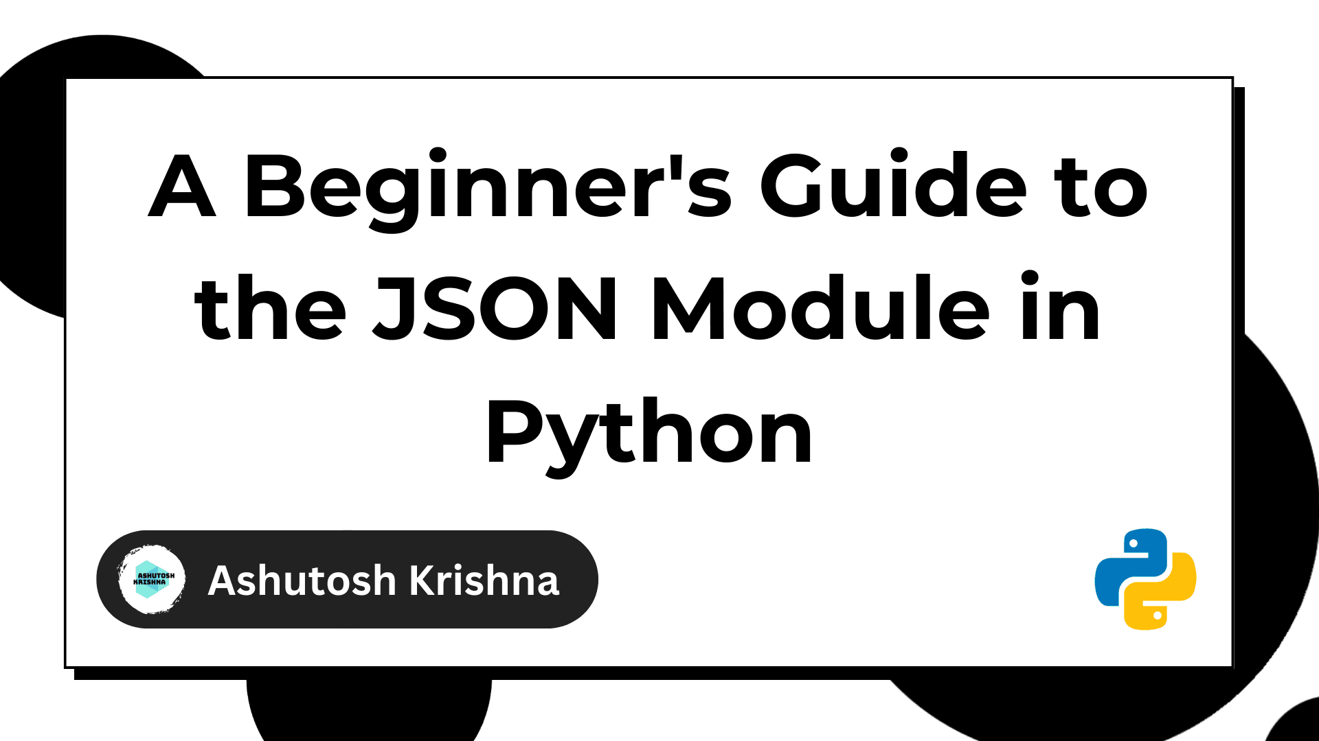 A Beginner's Guide to the JSON Module in Python
