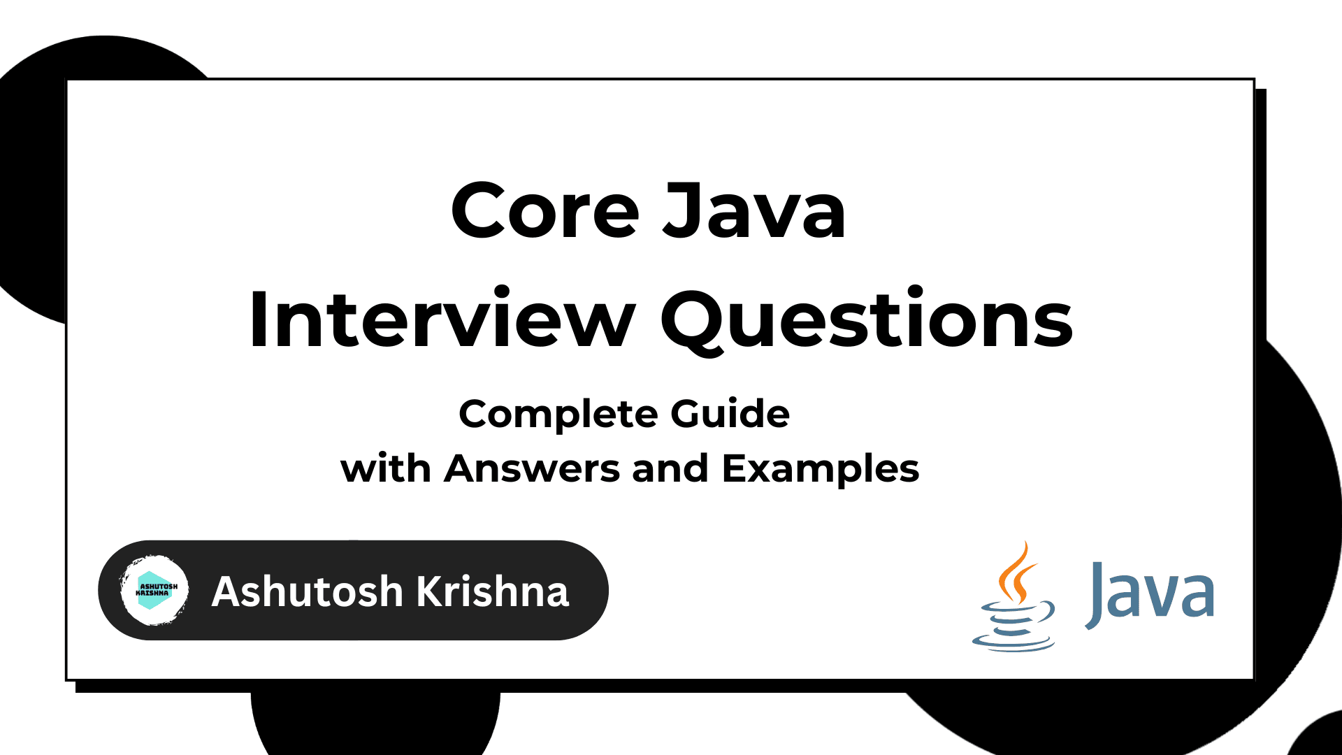Core Java Interview Questions: Complete Guide with Answers and Examples